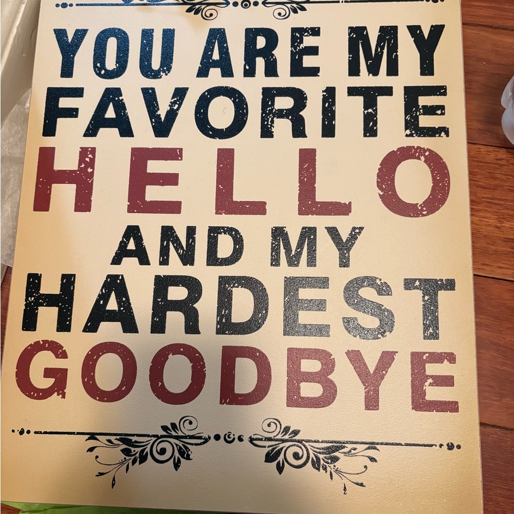 Favorite Hello Goodbye wood sign